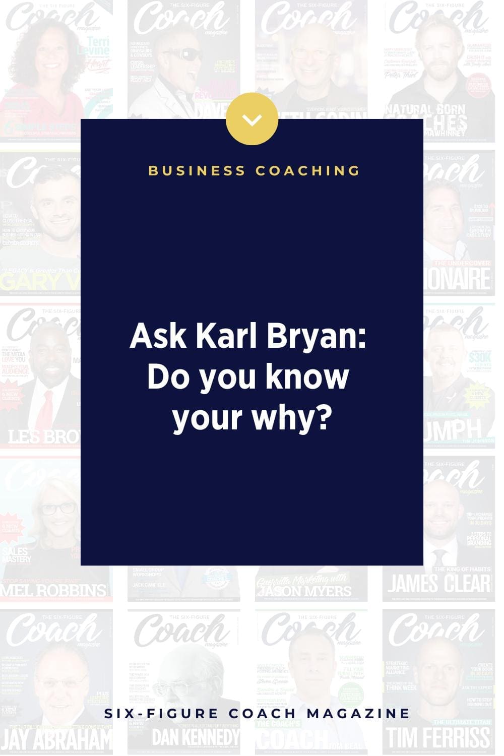 Ask Karl Bryan: Do you know your why?