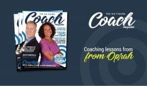 Six Figure Coach March Issue Coaching Lessons from Oprah