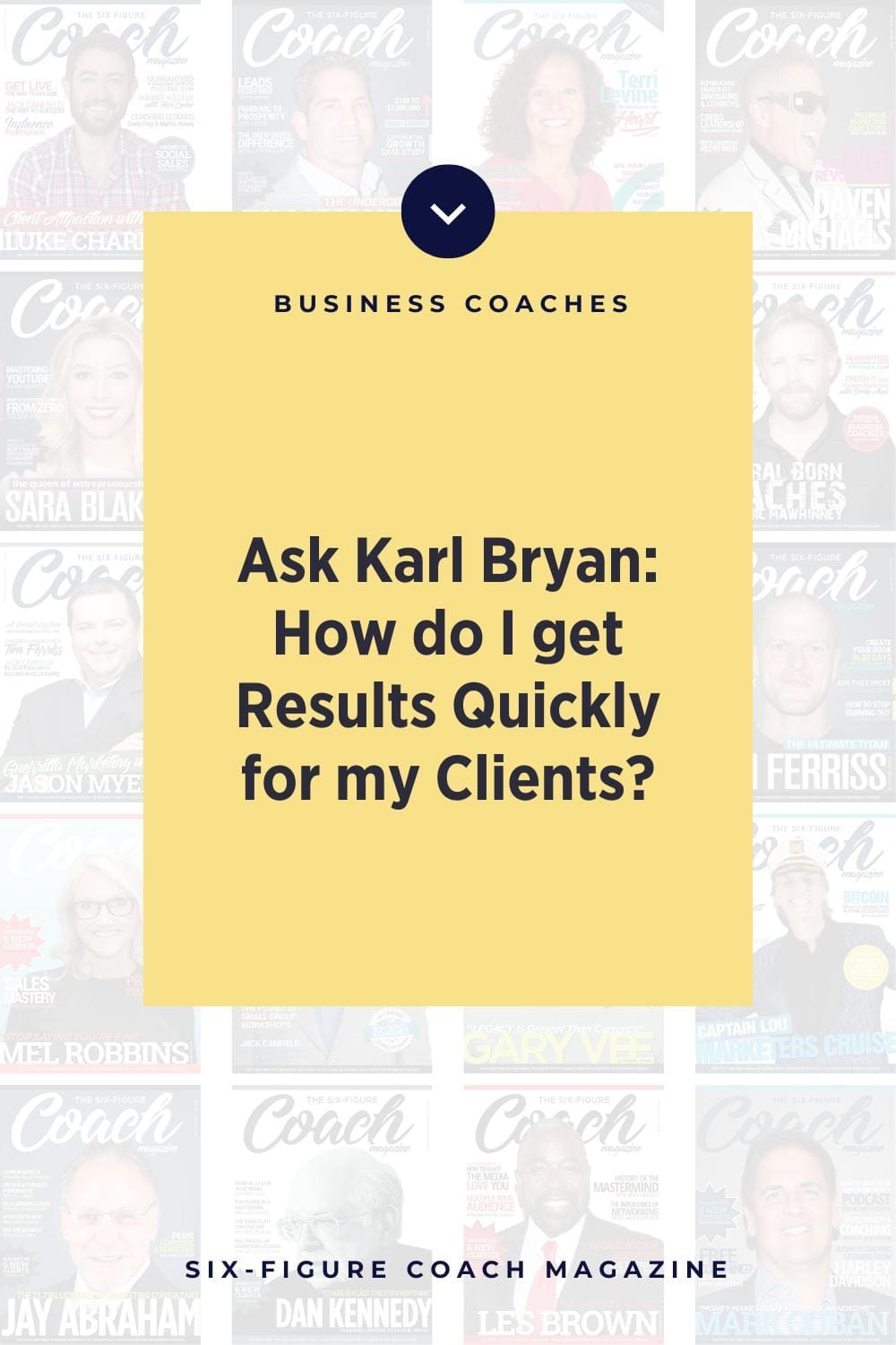 Ask Karl Bryan: How do I get Results Quickly for my Clients?