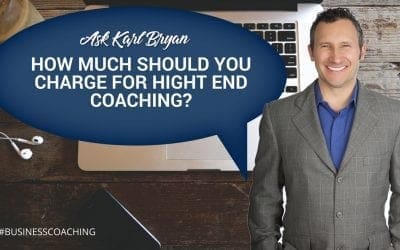 Ask Karl Bryan | How much to charge for high end coaching