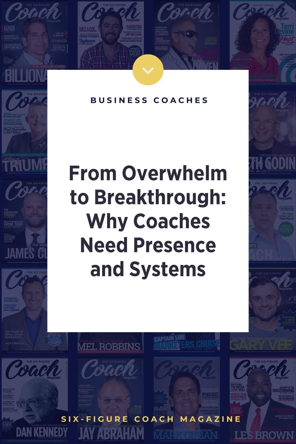 From Overwhelm to Breakthrough: Why Coaches Need Presence and Systems