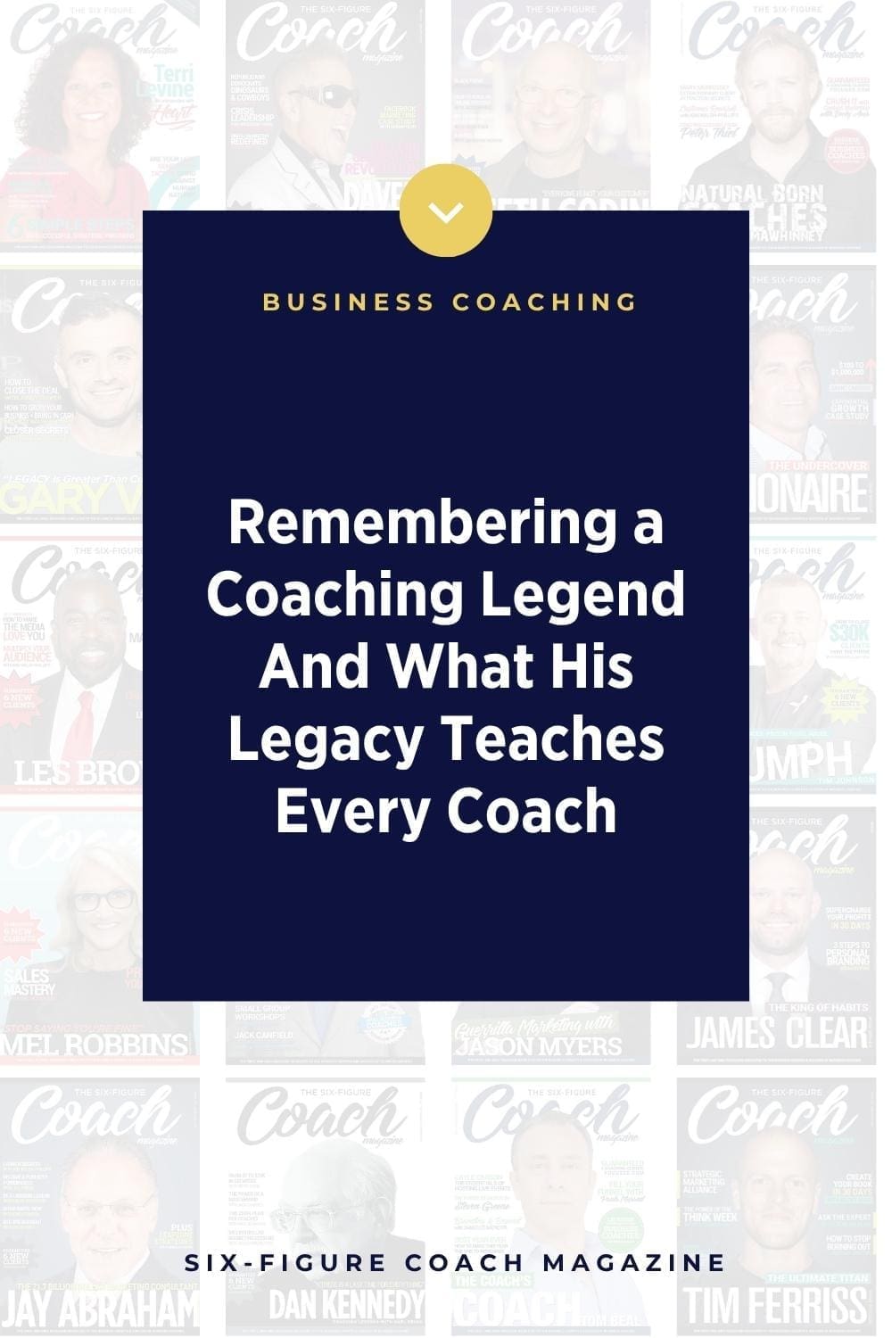 Remembering a Coaching Legend — And What His Legacy Teaches Every Coach